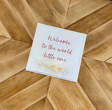 Load image into Gallery viewer, Greeting Card - 'Welcome to the world little one' by Hunted Design Co